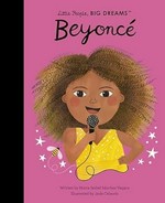 Beyoncé / written by Maria Isabel Sánchez Vegara ; illustrated by Jade Orlando.