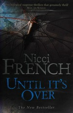 Until it's over / Nicci French.