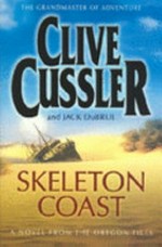 Skeleton Coast / Clive Cussler, with Jack Du Brul.
