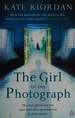 The girl in the photograph / Kate Riordan.
