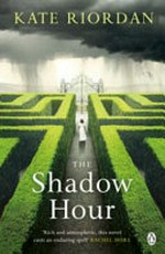 The shadow hour / Kate Riordan.