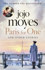 Paris for one and other stories / Jojo Moyes.