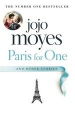 Paris for one and other stories: Jojo Moyes.