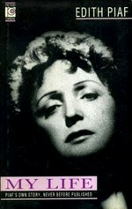 My life / Edith Piaf with Jean Noli ; translated from the French and edited by Margaret Crosland.