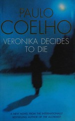 Veronika decides to die / Paulo Coelho.