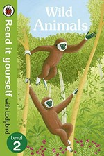 Wild animals / written by Monica Hughes ; illustrated by Natalie Hinrichsen.