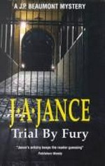Trial by fury / J. A. Jance.