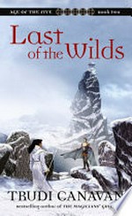 Last of the wilds / by Trudi Canavan.