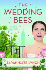The wedding bees / Sarah-Kate Lynch.