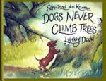 Schnitzel von Krumm : dogs never climb trees / Lynley Dodd.