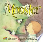 Monster / Andrew Daddo, [illustrator,] Bruce Whatley.