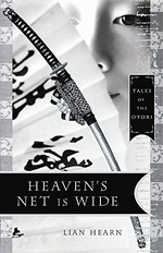 Heaven's net is wide / Lian Hearn.