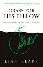 Grass for his pillow / Lian Hearns.