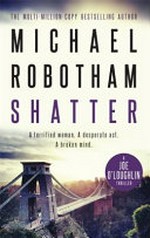 Shatter / Michael Robotham.