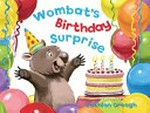 Wombat's birthday surprise / illustrated by Lachlan Creagh.