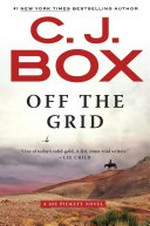 Off the grid : a Joe Pickett novel / C.J. Box.