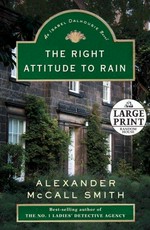The right attitude to rain / by Alexander McCall Smith.