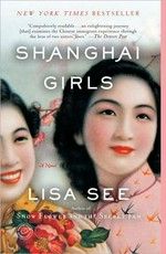 Shanghai girls : a novel / Lisa See.