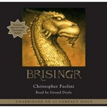 Brisingr: Christopher Paolini ; read by Gerard Doyle .