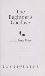 The beginner's goodbye / Anne Tyler.