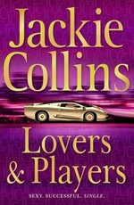 Lovers & players / Jackie Collins.