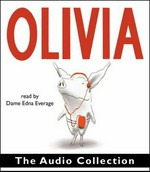 Olivia: the audio collection / Ian Falconer ; read by Dame Edna Everage.