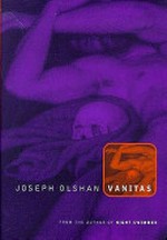 Vanitas / Joseph Olshan.