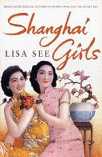 Shanghai girls / Lisa See.