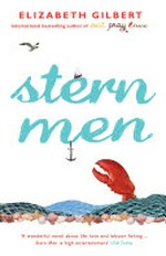 Stern men / ELizabeth Gilbert.