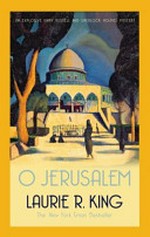 O Jerusalem / Laurie R. King.