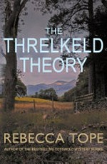 The Threlkeld theory / Rebecca Tope.