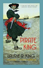 Pirate king / Laurie R. King.