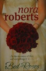 A bed of roses / Nora Roberts.