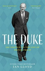 Duke : 100 chapters in the life of Prince Philip / Ian Lloyd.
