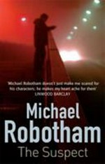 The suspect / Michael Robotham.