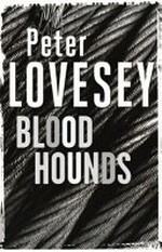 Bloodhounds / Peter Lovesey.
