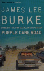 Purple Cane Road / James Lee Burke.