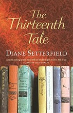 The thirteenth tale / Diane Setterfield.