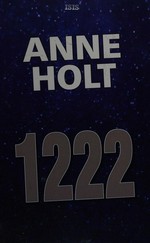 1222 / Anne Holt ; translated by Marlaine Delargy.