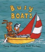 Busy boats / Tony Mitton and Ant Parker.