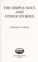 The simple soul and other stories / Catherine Cookson.