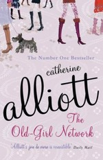 The old-girl network / Catherine Alliott.