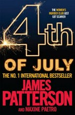 4th of July / James Patterson and Maxine Paetro.