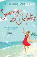 Swimming with dolphins / Deborah Wright.
