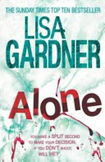 Alone / Lisa Gardner.