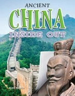 Ancient China inside out / Kelly Spence.