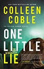 One little lie / Colleen Coble.