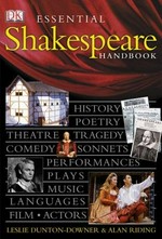 Essential Shakespeare handbook / Leslie Dunton-Downer, Alan Riding.