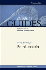Mary Shelley's Frankenstein / edited & with an introduction by Harold Bloom.
