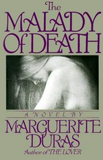 The Malady of death / by Marguerite Duras ; translated from the French by Barbara Bray.